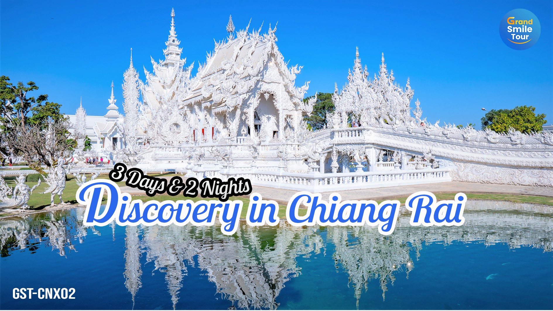 GST-CNX02 Discovey in Chiang Rai 3 Days 2 Nights