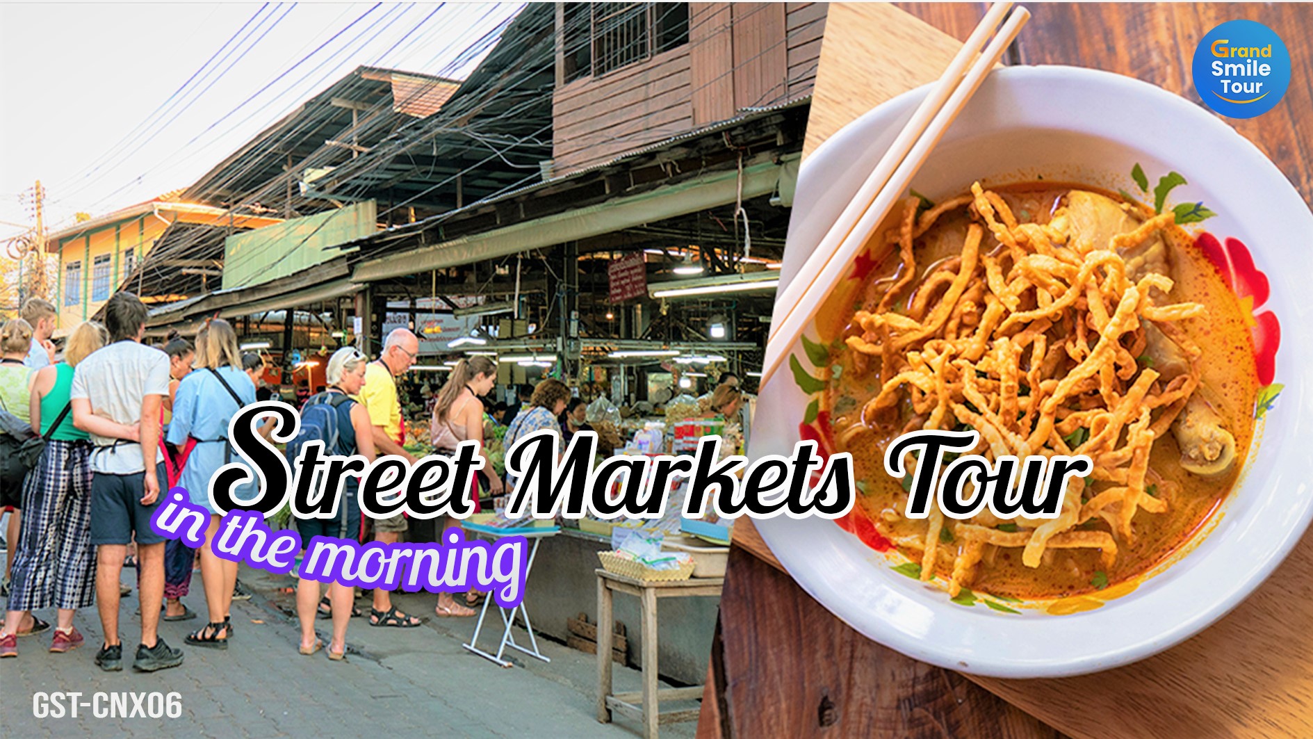 GST-CNX06 Street Market Tour in the morning