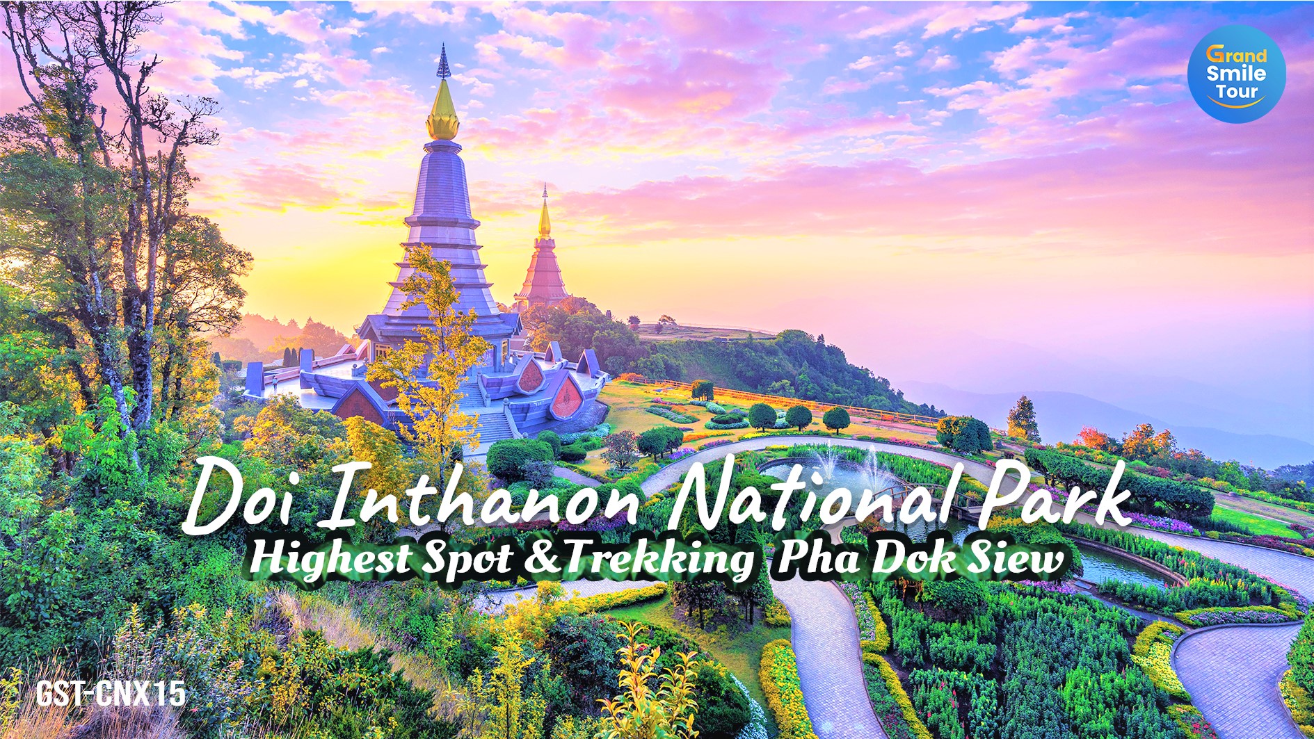 GST-CNX15 Doi Inthanon Highest Spot & Trekking Pha Dok Siew