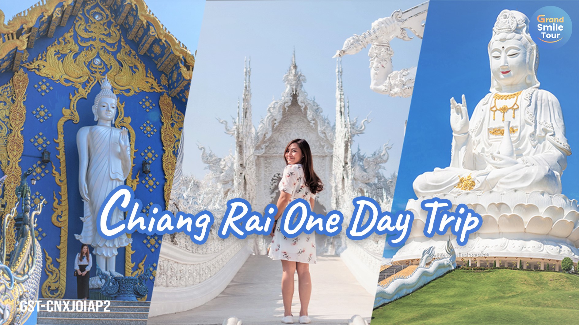 GST-CNXJOIAP2 Chiang Rai One Day Trip